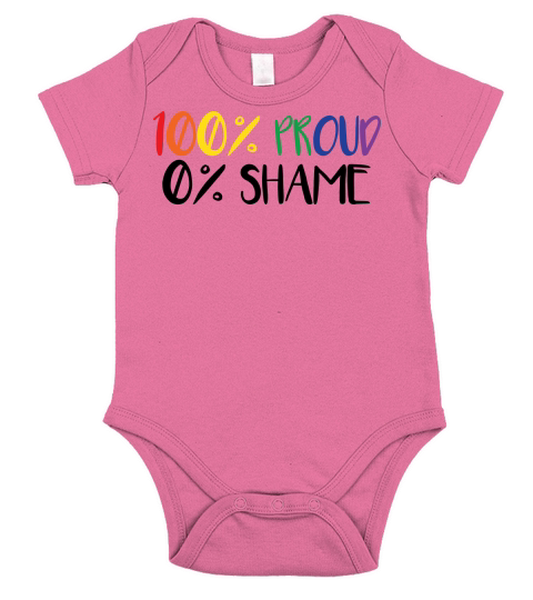 LGBT   100% Proud 0% Shame Short Sleeve Baby One-Piece