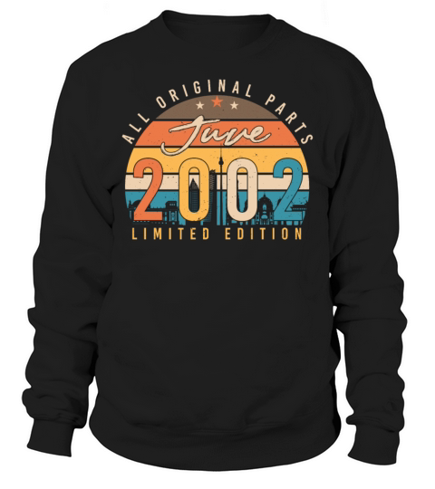 20 Years In June 2002 Sweatshirt Unisex