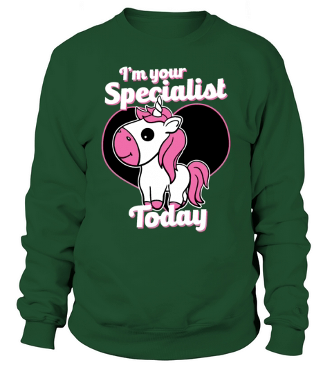 Child Life Specialist - Im Your Specialist Today Sweatshirt Unisex