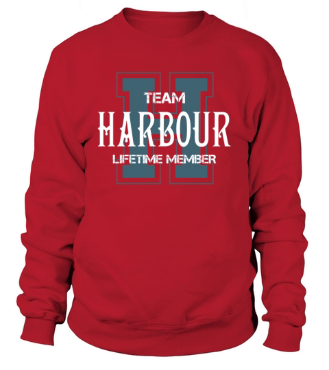HARBOUR Shirts - Team HARBOUR Lifetime Member Name Shirts Sweatshirt Unisex