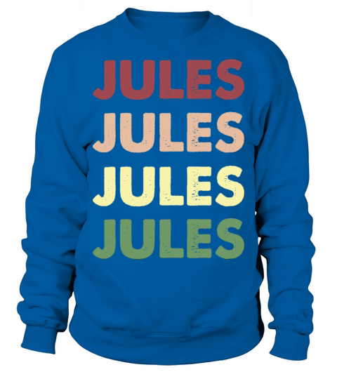 Jules Shirt - Funny Vintage Personalized Jules Sweatshirt Unisex