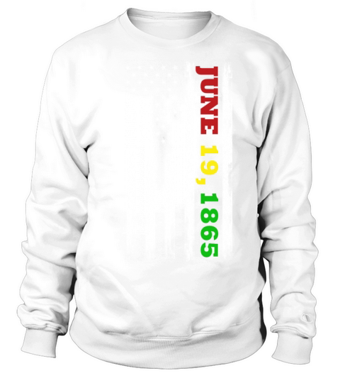 Juneteenth Flag June 19 1865 Black history Sweatshirt Unisex