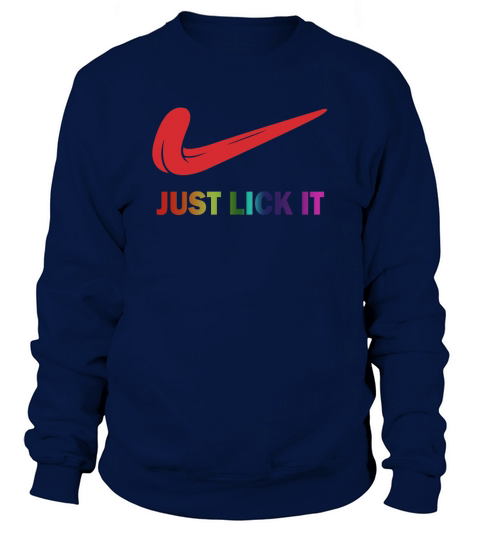 Just lick it LGBT Sweatshirt Unisex