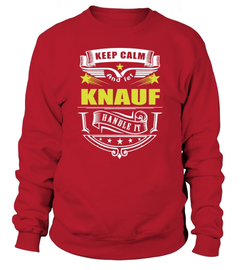 Keep calm and let KNAUF handle it Sweatshirt Unisex