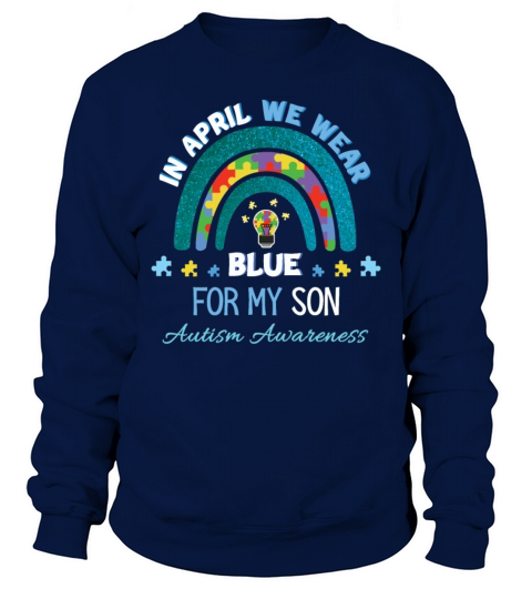 Son In April Special Autism Awareness Sweatshirt Unisex