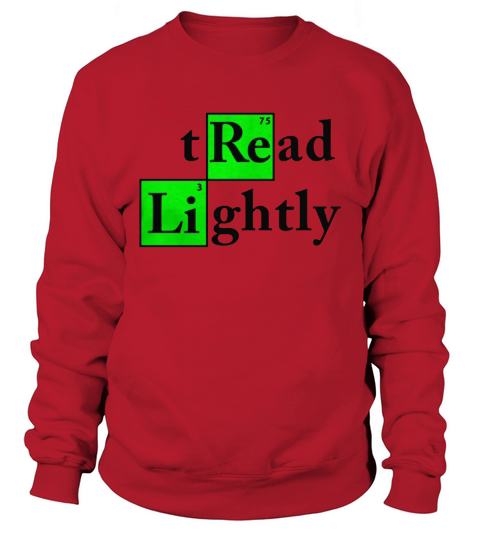 Tread Lightly TShirts Sweatshirt Unisex