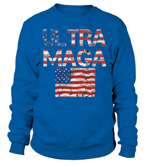 Ultra Maga Sweatshirt Unisex