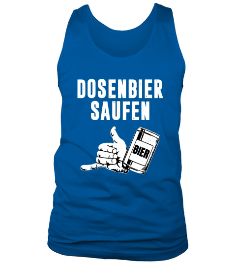 Bier Dosenbier Saufnn Saufen Geschenk shirt Tank Top Unisex