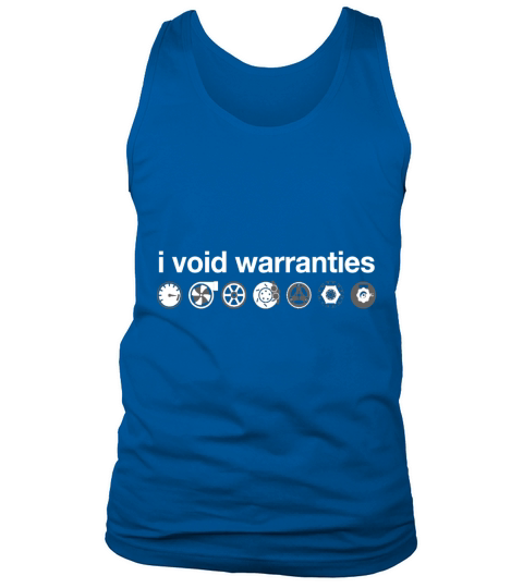 I Void Car Warranties T-Shirts Tank Top Unisex
