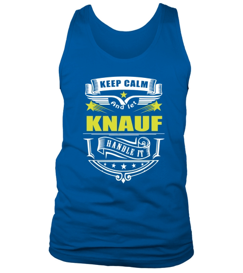 Keep calm and let KNAUF handle it Tank Top Unisex