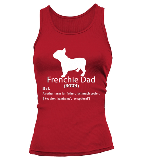 Frenchie Dad Definition For Father Day shirt Tank top Woman