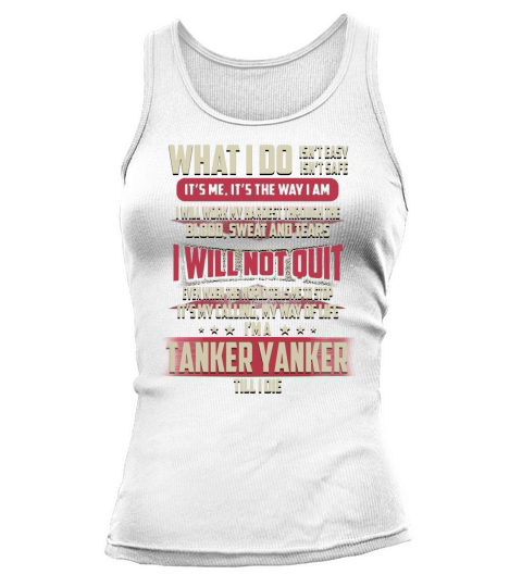 Tanker Yanker What I do Job Shirts Tank top Woman