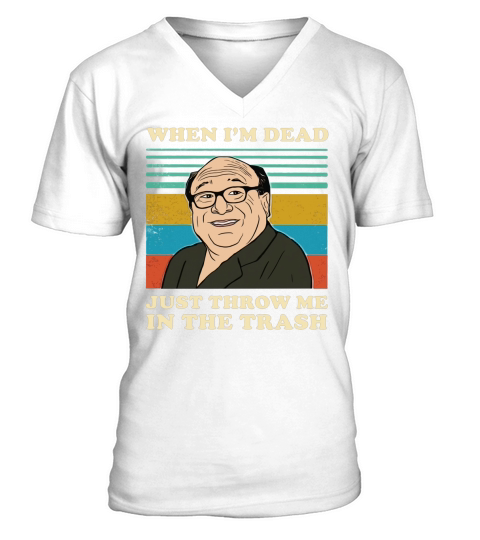 Frank Reynolds when I’m dead just throw me in the trash vintage shirt V-Neck T-shirt