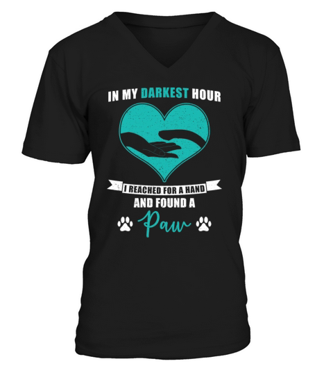 In Darkest Hour I reached a Hand and found a Paw V-Neck T-shirt