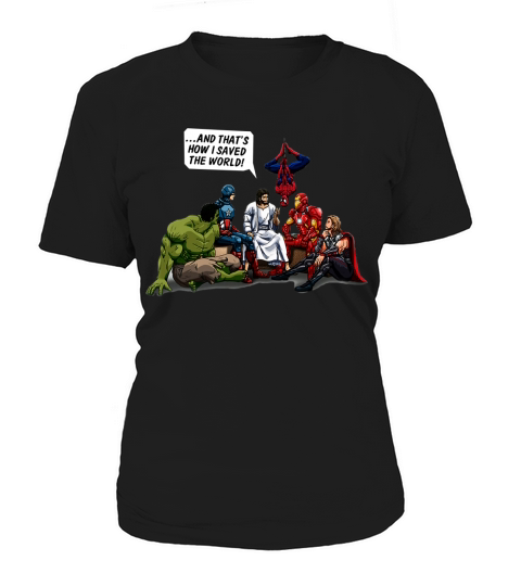 And Thats How I Saved The World Jesus Shirt, hoodie, tank top Women's T-Shirt
