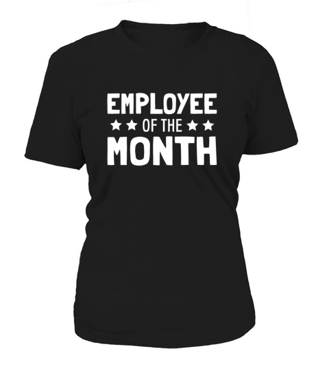 Employee of the Month Award Work Job Humor Women's T-Shirt
