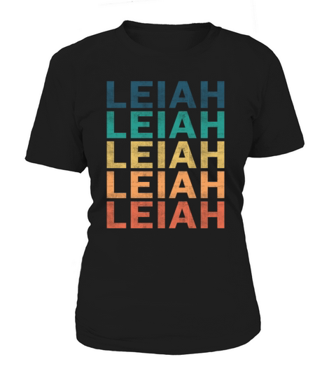 Leiah Name T Shirt - Leiah Vintage Retro Name Gift Women's T-Shirt