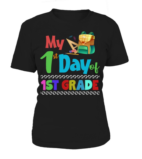 My First Day 1st Grade Kids Teacher Back To School Women's T-Shirt