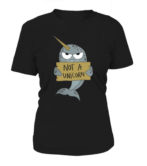 Not A Unicorn Narwhal T-Shirt Funny Narwhal Shirt Women's T-Shirt
