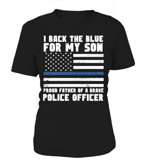 Proud Father Of A Police Officer Tee Women's T-Shirt