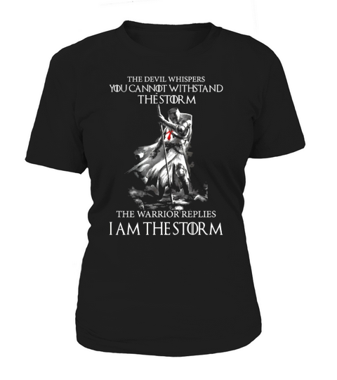 Warrior Shirt - Knight Templar - I AM THE STORM - CRUSADER - Warrior Women's T-Shirt
