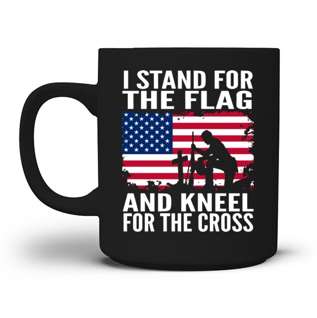 i stand for the flag and kneel for the cross patri Mug