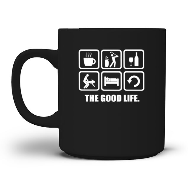 Rude Golf Shirt The Good Life Mug