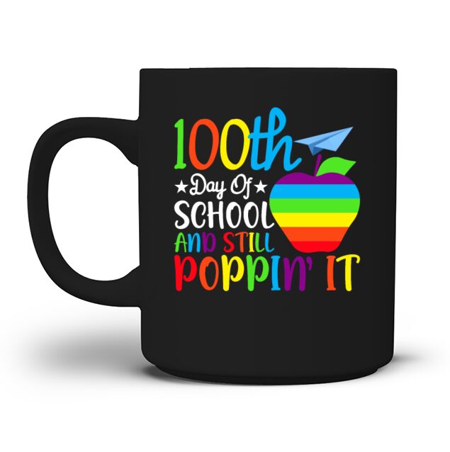 Happy 100th Days Of School And Still Poppin It Men's T-Shirt Mug
