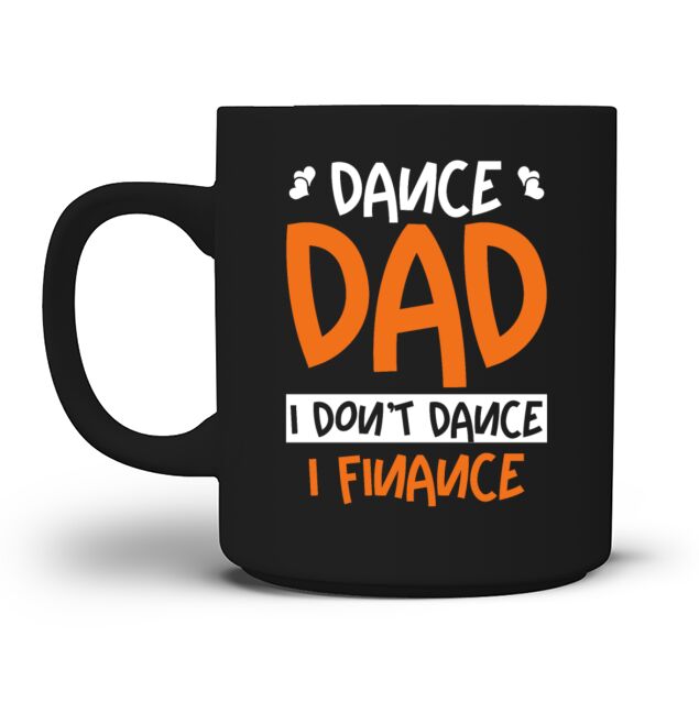 Funny Dance Dad I Finance Men's T-Shirt Mug