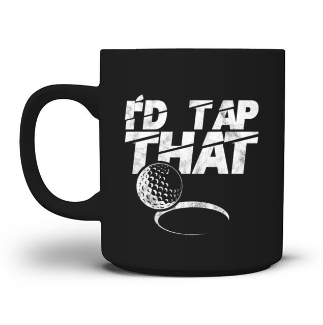 Id Tap That Golf Ball Golfing Funny Sports Gift Men's T-Shirt Mug