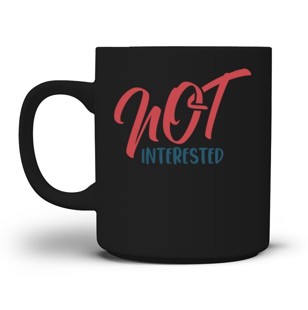not interested Men's T-Shirt Mug