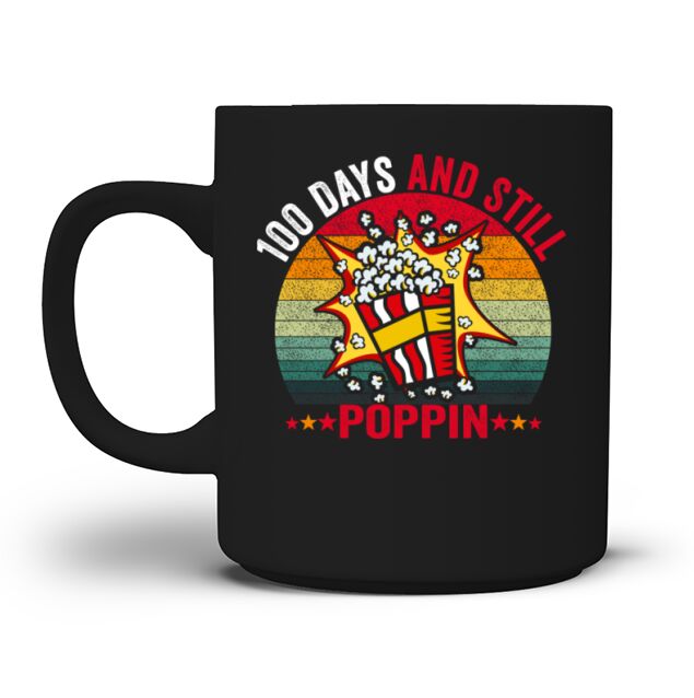 100th Day Of School 100 Days And Still Poppin Men's T-Shirt Mug