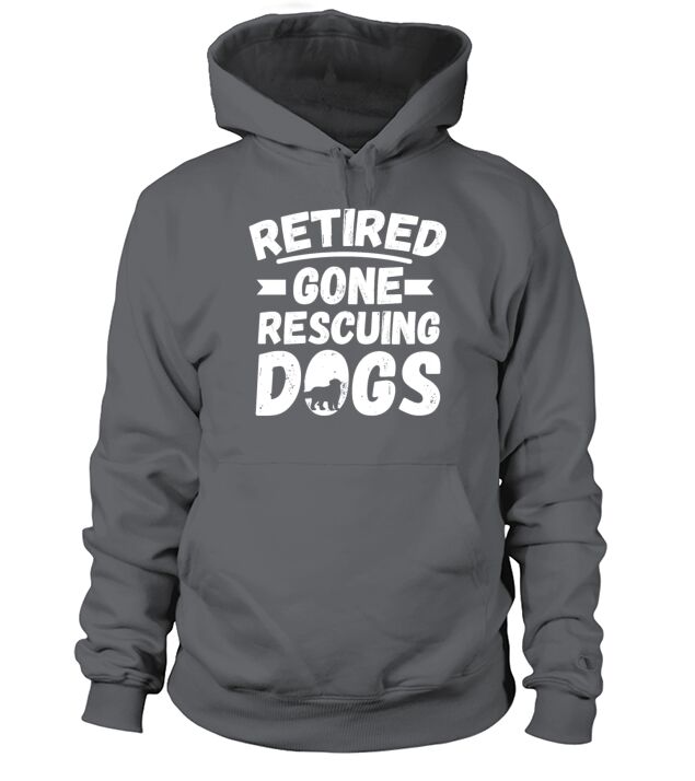 RETIRED GONE RESCUING DOGS Motif for Dog owner Hoodie Unisex