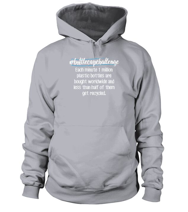 Bottle Cap Challenge Plastic Environmentalist Hoodie Unisex