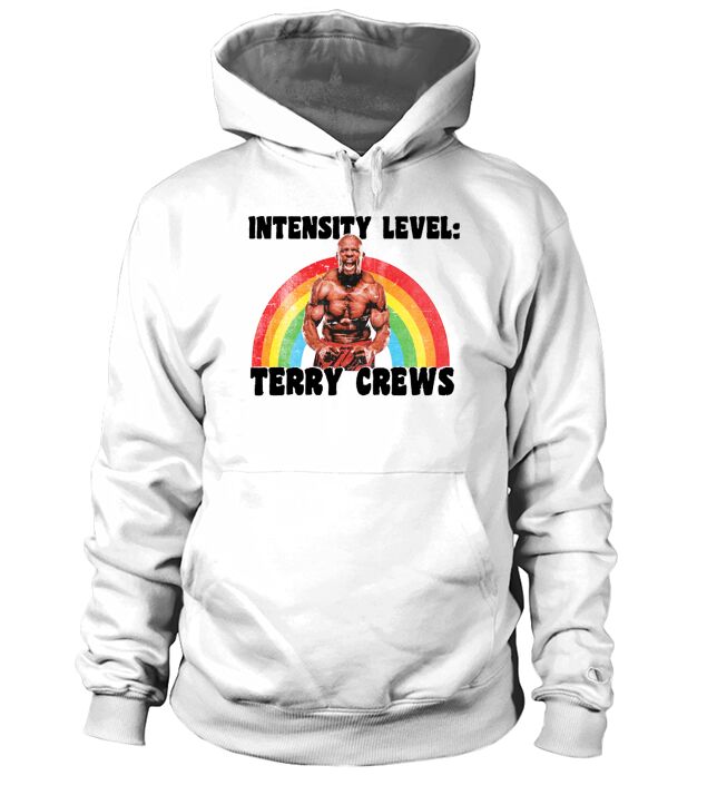 Intensity level terry crews white shirt Hoodie Unisex