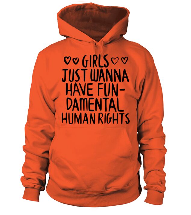 GIRLS JUST WANNA HAVE FUN DAMENTAL HUMAN RIGHTS Men's Hoodie