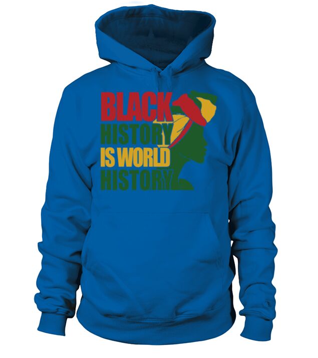 Black History Is World History Tshirt For Black P Men's Hoodie