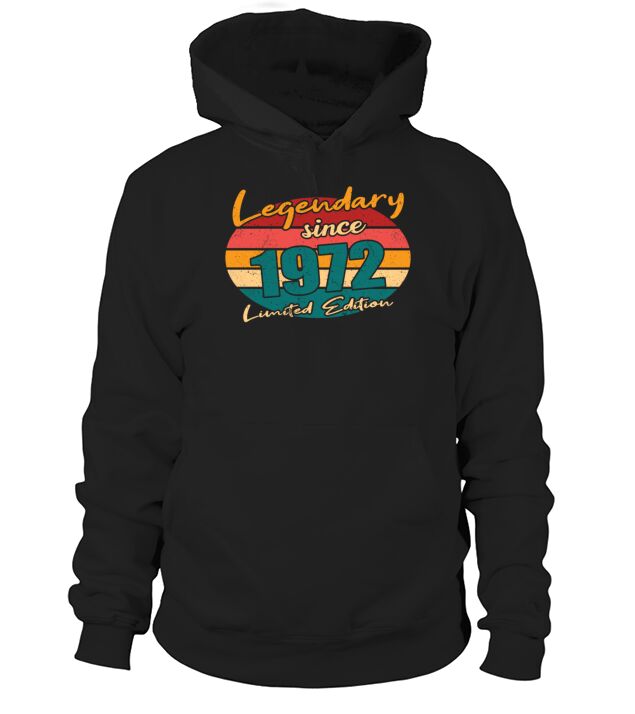 50th Birthday Vintage 1972 Legendary Since 1972 Hoodie Unisex