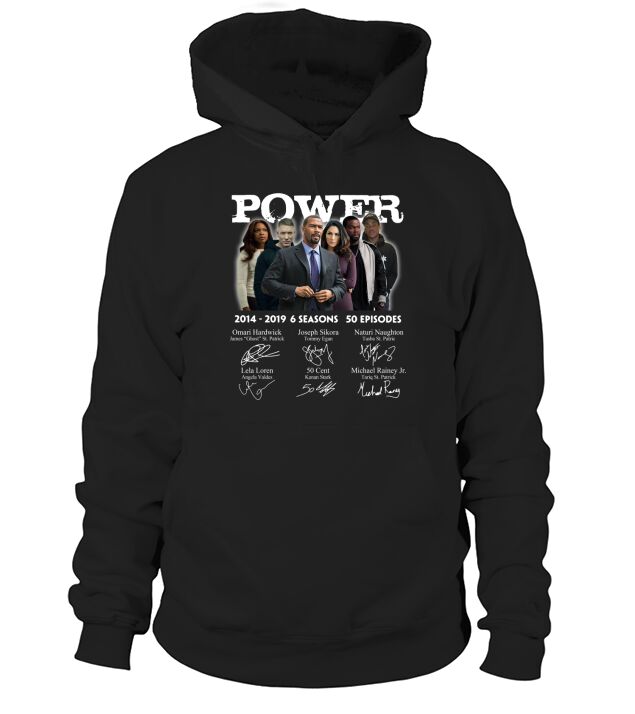 Power 2014 2019 6 Seasons 50 Episode Signatures shirt Hoodie Unisex