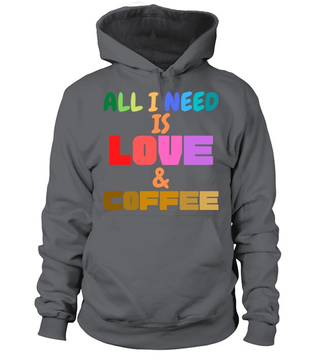 All I Need is Love and Coffee Men's Hoodie