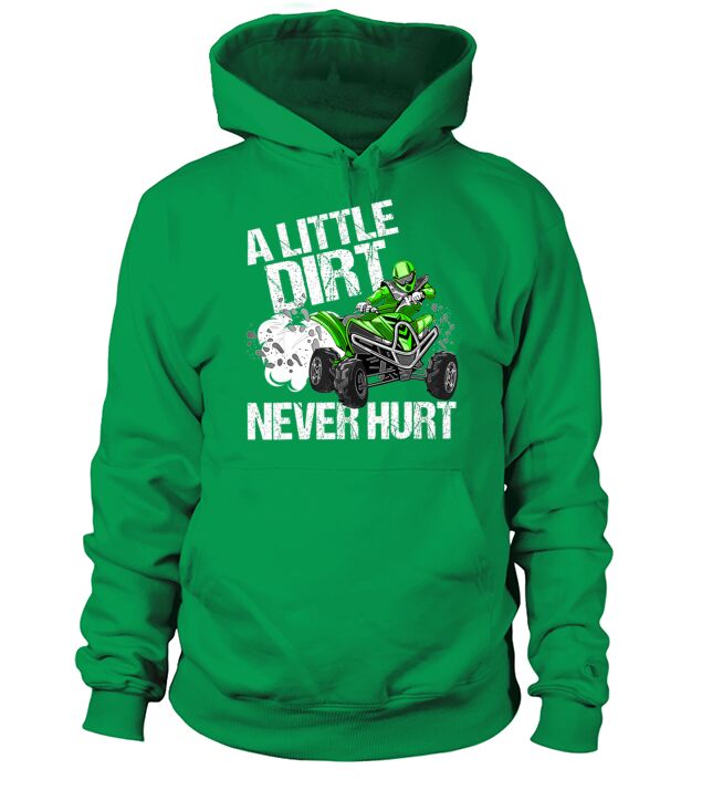A Little Dirt Never Hurt Funny ATV 4 Wheeler Quad Men's Hoodie