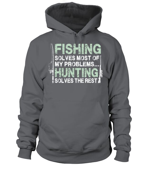 Fishing solves most of my Poblems Hunting Gifts Men's Hoodie