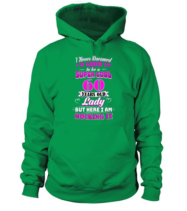 60 Year Old Lady Funny 60th Birthday Hoodie Unisex