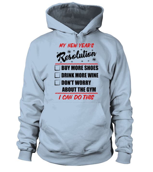 Resolution New Year Shoes Wine Gym Funny Men's Hoodie