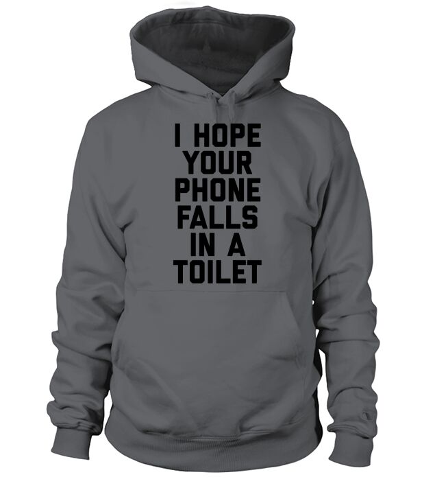 Phone In Toilet Funny Quote Men's Hoodie