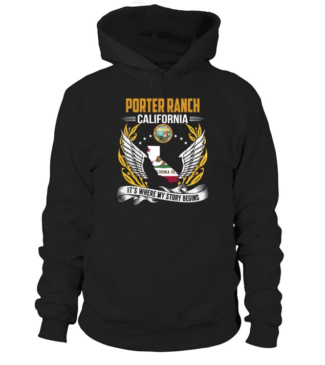 Porter Ranch, California - Its Where My Story Begins Hoodie Unisex