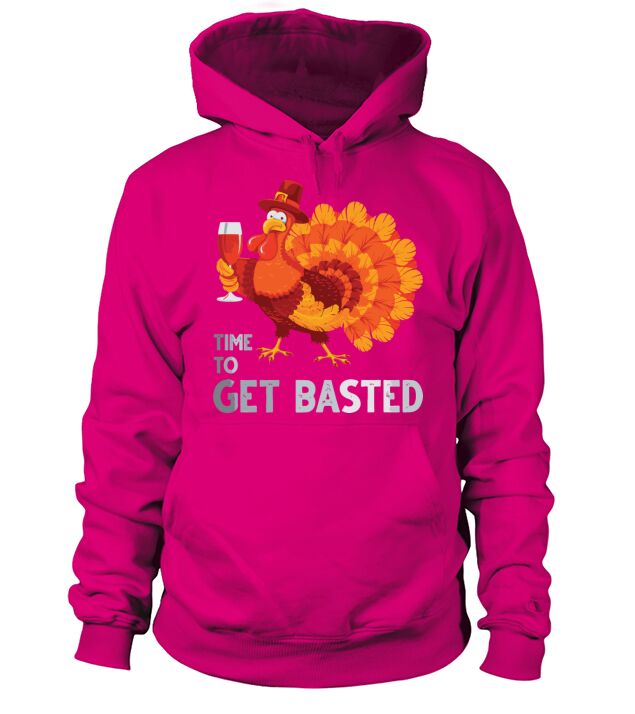 Time To Get Basted Drinking Thanksgiving Men's Hoodie