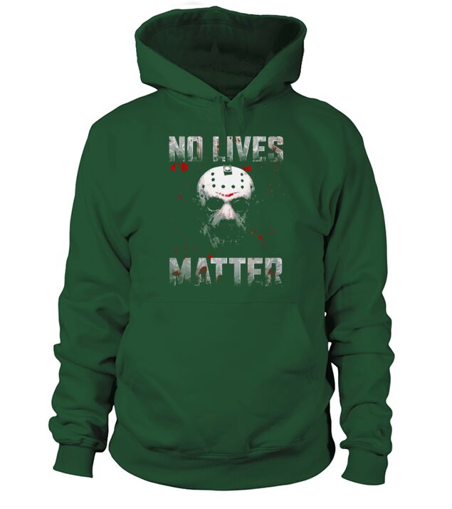 No Lives Matter Hoodie Unisex