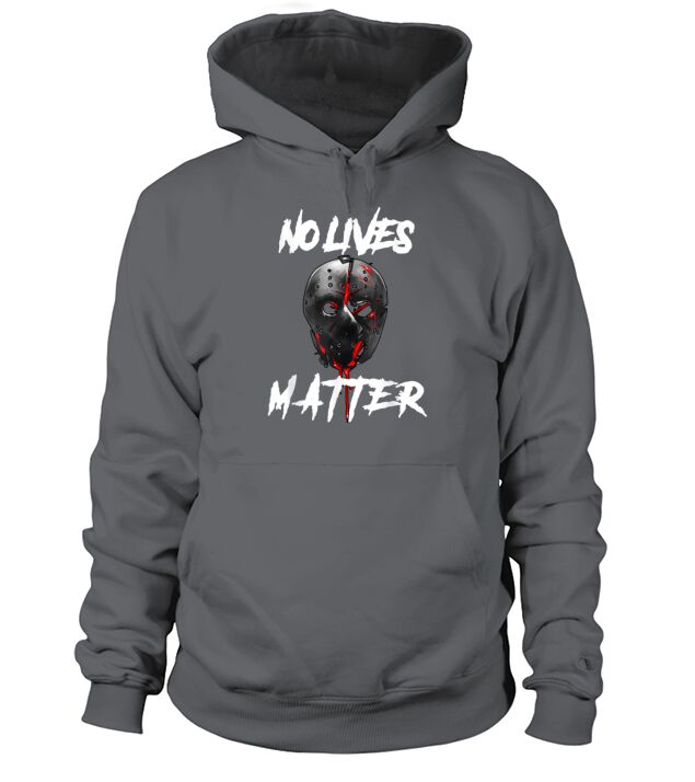 geek nerdNo Lives Matter Gory Horror Quote Men's Hoodie