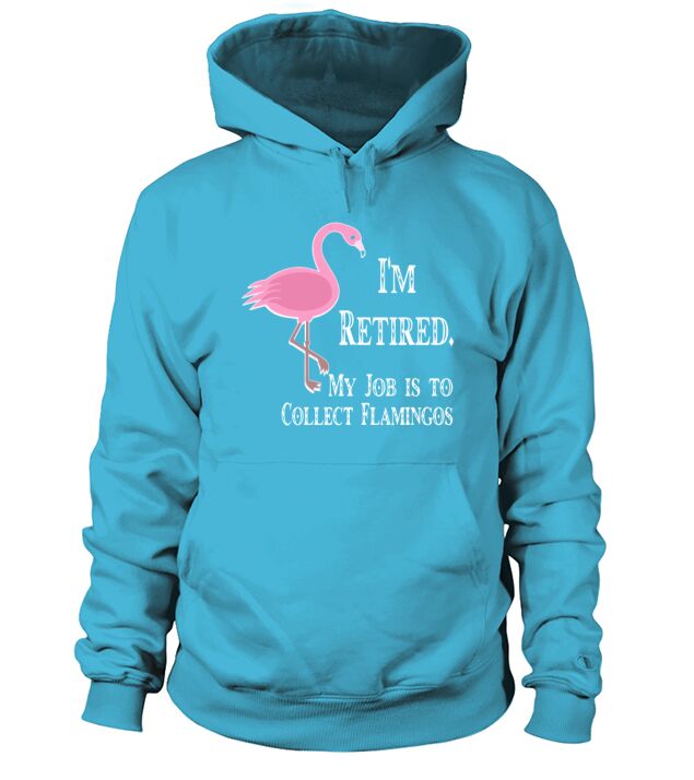 I am retired my job is to collect flamingos engine Men's Hoodie